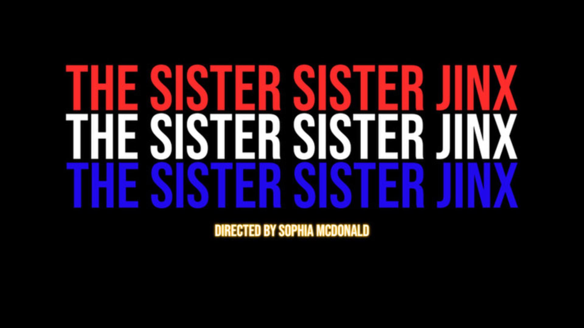 The Sister Sister Jinx